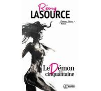 Le démon de la cinquantaine - Rémy Lasource - Ex Aequo - broché - Roman