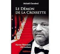 Le démon de la croisette: Harvey Weinstein,coté coulisses