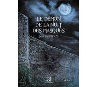 Le démon de la nuit des masques - Jean Bouffioux - Trois Colonnes - broché - Roman