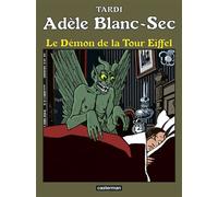 Jacques Tardi – Adèle Blanc-Sec : Le démon de la Tour Eiffel – Tome 2 – Casterman – Éd. 2017