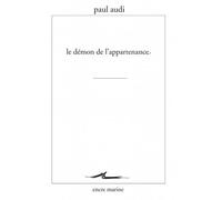 Le Démon de l'appartenance - Paul Audi - Encre Marine - broché - Essai