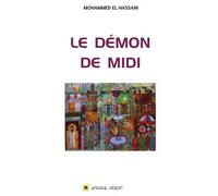 Le démon de midi - Mohammed El Hassani - Afrique Orient Eds - relié - Roman