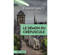 Le Démon du Crépuscule - François Lange - Du Palemon Eds - Poche - Roman
