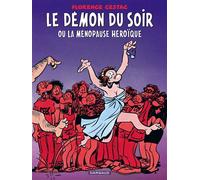 Le Démon? - Le Démon du soir ou la ménopause héroïque - Florence Cestac - Dargaud - relié - Bande dessinée