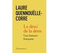Le déni de la dette: Une histoire française (1914-2022)