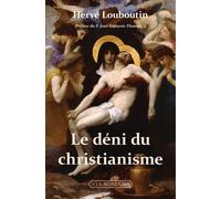 Le déni du christianisme - Jean-François Thomas - Via Romana - broché - Essai