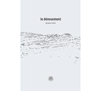 Le dénouement - Jacques Ancet - Publie Net - broché - Récit