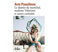 Le dentier du maréchal, Madame Volotinen et autres curiosités – Gallimard