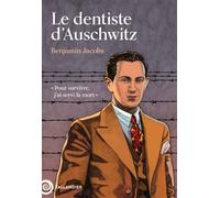 Le dentiste d'Auschwitz « Pour survivre, j'ai servi la mort » - Benjamin Jacobs - Tallandier - broché - Autobiographie