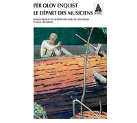 Per Olov Enquist – Le Départ des musiciens – Roman – Actes Sud – Poche