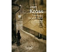 Jaan Kross – Le Départ du professeur Martens – Traduit par Jean‑Luc Moreau – Poche