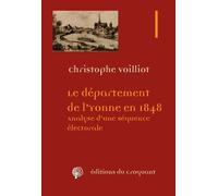 Le Département De L'yonne En 1848 - Analyse D'une Séquence Électorale