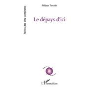 Le dépays d'ici - Philippe Tancelin - L'harmattan - broché - Poésie