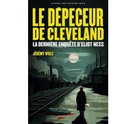 Le Dépeceur de Cleveland La dernière enquête d'Eliot Ness - Jérémy Wulc - Dark Side - ebook (ePub) - Roman