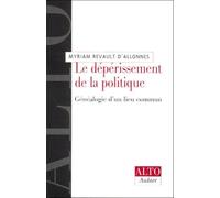 Le Dépérissement de la politique: Généalogie d'un lieu commun