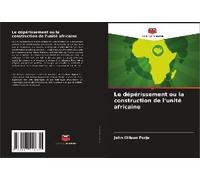 Le Dépérissement Ou La Construction De L'unité Africaine