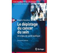 Le dépistage du cancer du sein : un enjeu de santé publique.: 2e édition