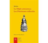 Le Dépit amoureux, Les Précieuses ridicules Molière (Auteur), Charles Mazouer (Editeur du volume)