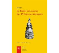 Le Dépit amoureux, Les Précieuses ridicules - Molière - Classiques Garnier - broché - Théâtre