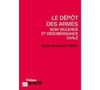 Le dépôt des armes. Non-violence et désobéissance civile