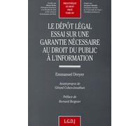 Le Depot Legal - Essai Sur Une Garantie Necessaire Au Droit Du Public A L'information