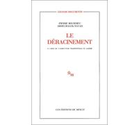 Le Déracinement - La Crise De L'agriculture Traditionnelle En Algérie