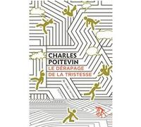 Le dérapage de la tristesse Charles Poitevin (Auteur)