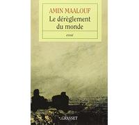 Le Dérèglement Du Monde - Quand Nos Civilisations S'épuisent
