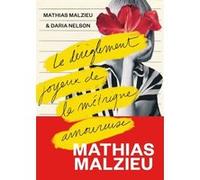 Le Déréglement joyeux de la métrique amoureuse Mathias Malzieu (Auteur), Daria Nelson (Auteur)