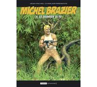 Le Dernier acte Version classique - Jean-Michel Charlier - Fordis Books And Pictures - relié - Bande dessinée