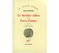 Le Dernier adieu / Foco d'Amor - (suivi de) Foco d'amor - Vassilis Vassilikos - Gallimard - Livre