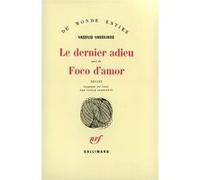 Le Dernier adieu / Foco d'Amor Vassilis Vassilikos (Auteur), Gisèle Jeanperin (Traduction)