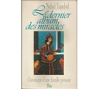 Le dernier album des miracles: Chronique d'une famille persane
