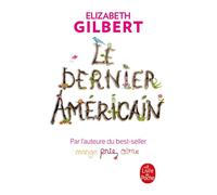 Le Dernier Américain - Elizabeth Gilbert - Lgf - Poche - Roman