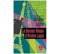 Le Dernier Amour D'arsène Lupin