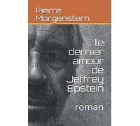 le dernier amour de Jeffrey Epstein: roman