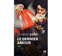 Le dernier amour - George Sand - Archipoche - Poche - Roman