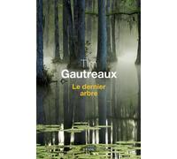 Le Dernier Arbre - Tim Gautreaux - Seuil - broché - Roman