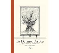 Le Dernier Arbre - Une Graine D'espoir