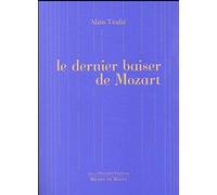 LE DERNIER BAISER DE MOZART
