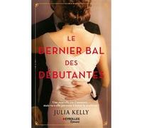 Julia Kelly – Le dernier bal des débutantes – Roman – Broché