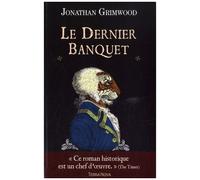 Jon Courtenay Grimwood – Le dernier banquet – Roman – Broché