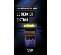 Le dernier bistrot - Anna-Véronique El Baze - Hugo Poche - Poche - Roman