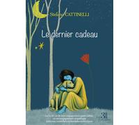Le dernier cadeau - Stefano Cattinelli - Trois Colonnes - broché - Guide