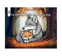 Le Dernier Câlin De Papy-Loup