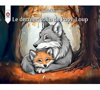 Le dernier câlin de Papy-Loup