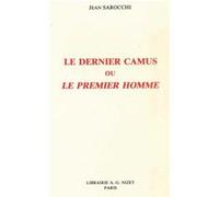 Le Dernier Camus ou Le Premier Homme Jean Sarocchi (Auteur)