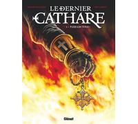 Le Dernier Cathare Tome 1 - Tuez-Les Tous !