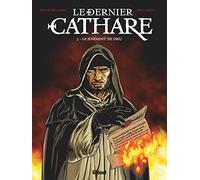 Le Dernier Cathare - Tome 03 NE Le jugement de Dieu - Arnaud Delalande - Glénat - cartonné - Bande dessinée