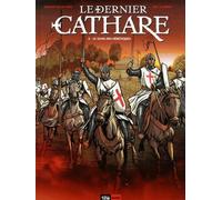 Le Dernier Cathare Tome 2 - Le Sang des hérétiques